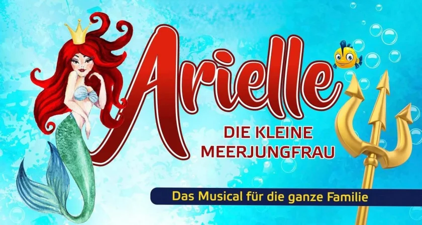 Arielle, die kleine Meerjungfrau - das märchenhafte Familienmusical 2026 - Das Theater Fairytale präsentiert...