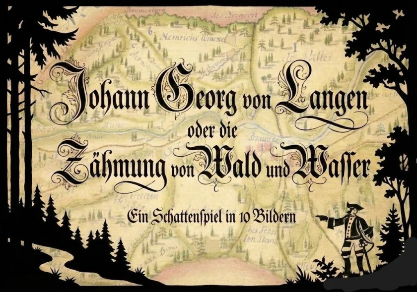 Die Zähmung von Wald und Wasser - aus dem Leben von Johann Georg von Langen