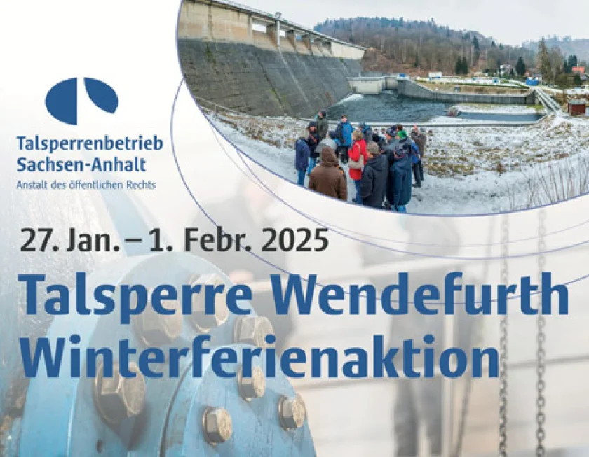 Führung durch die Talsperre Wendefurth - Winterferienaktion