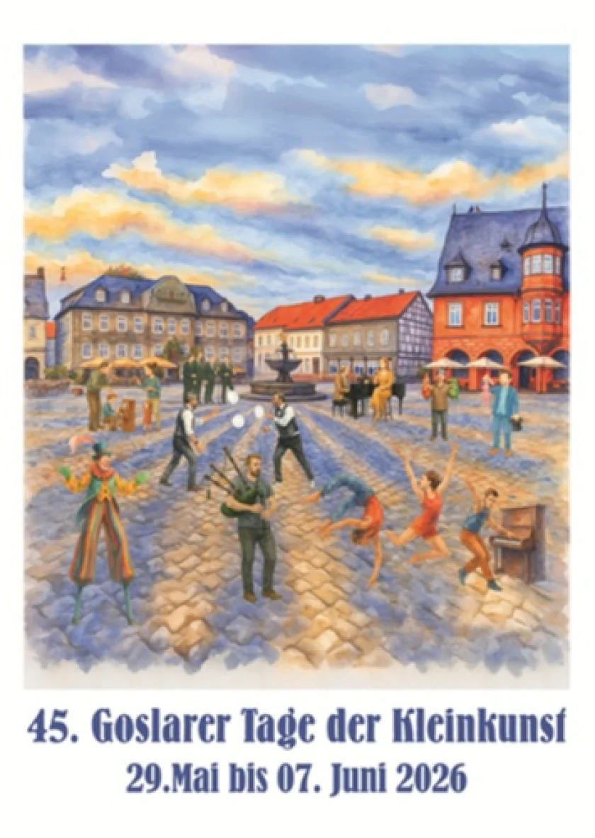 45. Goslarer Tage der Kleinkunst - 29. Mai bis 7. Juni 2026