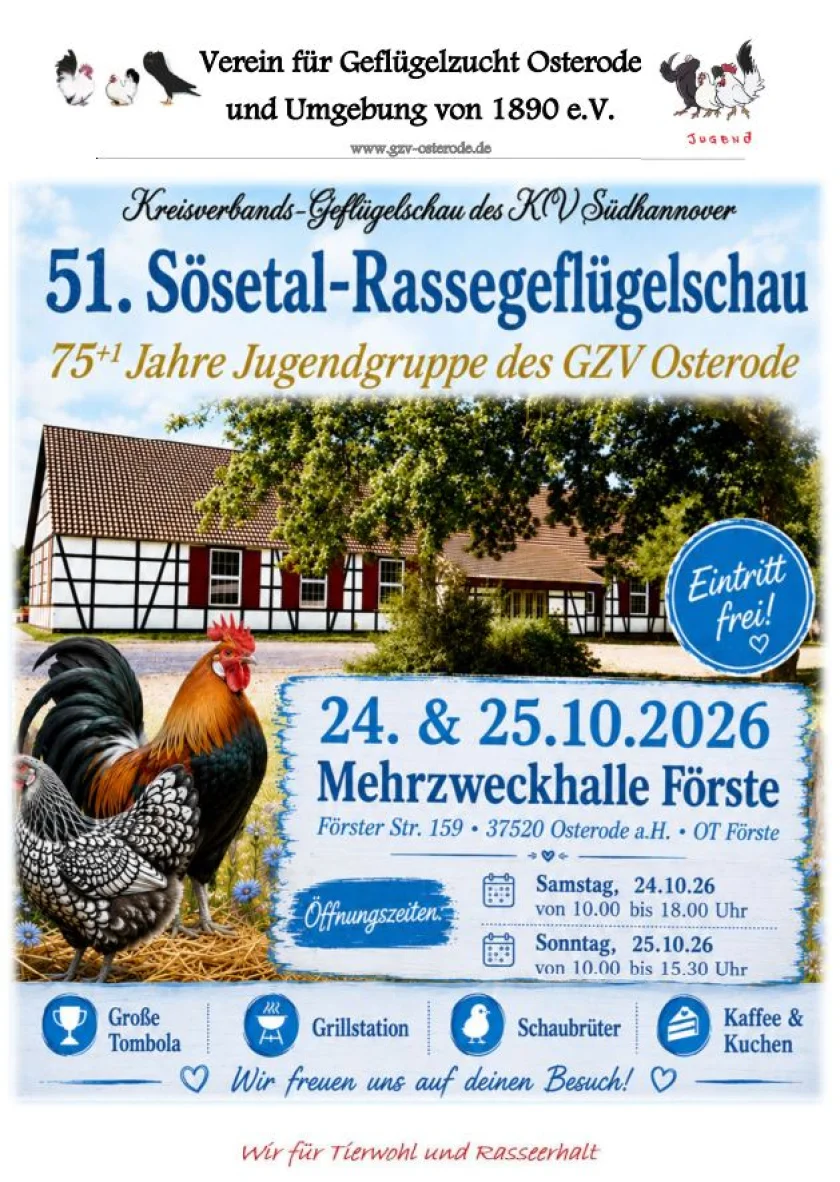 51. Sösetal Rassegeflügelschau mit angeschlossener Kreisverbands- Geflügelschau - 51. Sösetal-Rassegeflügelschau des GZV Osterode mit angeschlossener Kreisverbands-Geflügelschau des KV Südhannover.