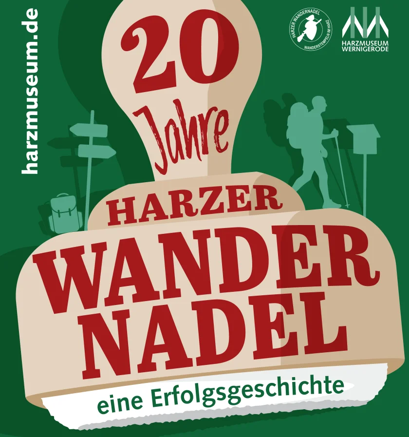 Sonderausstellung im Harzmuseum: „20 Jahre Harzer Wandernadel – eine Erfolgsgeschichte“