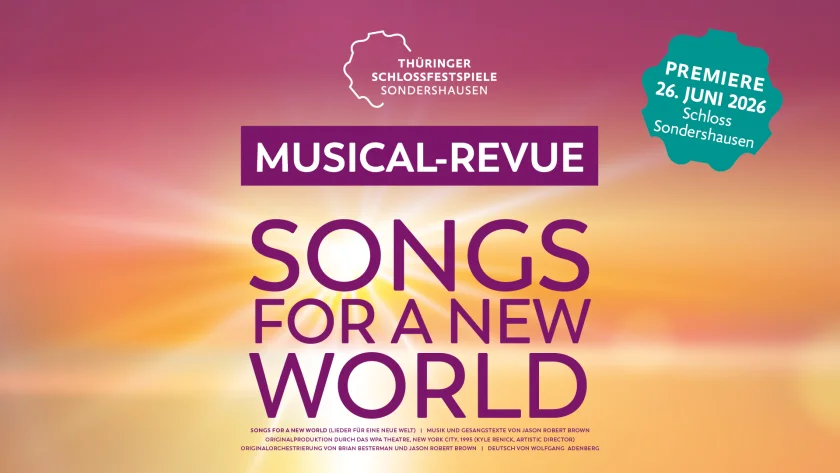 Thüringer Schlossfestspiele Sondershausen - SONGS FOR A NEW WORLD - Musical-Revue