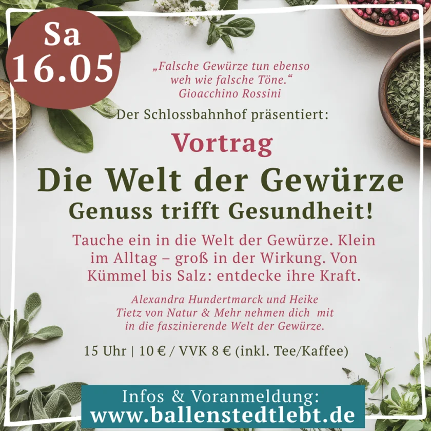 Vortrag: Die Welt der Gewürze - Genuss trifft Gesundheit! - „Falsche Gewürze tun ebenso weh wie falsche Töne.“ - Gioacchino Rossini