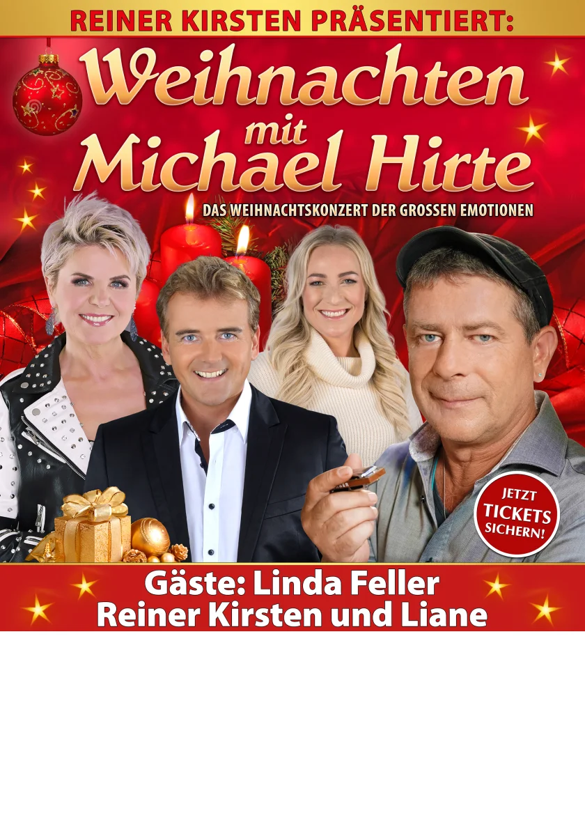 Weihnachten mit Michael Hirte“- Das Weihnachtskonzert der großen Emotionen präsentiert von Reiner Kirsten in ihrem Haus - Michael Hirte und Gäste laden zur großen Weihnachtsshow ein.